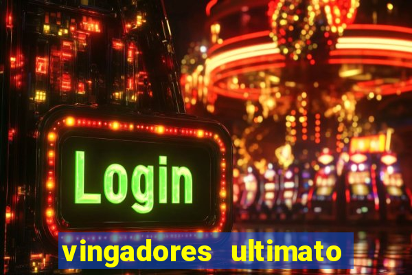 vingadores ultimato assistir drive