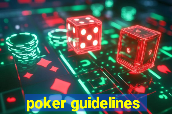 poker guidelines