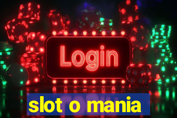 slot o mania