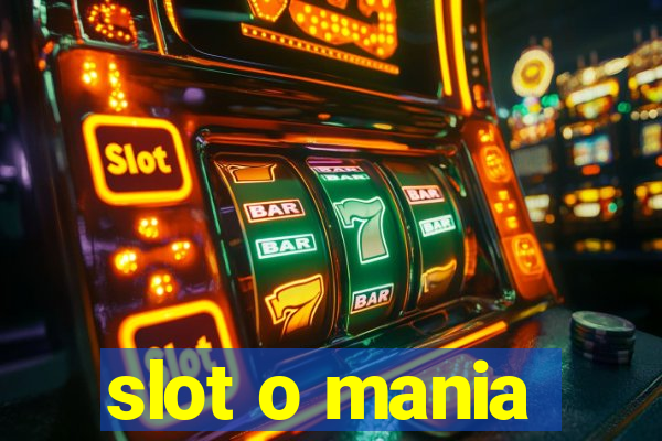 slot o mania