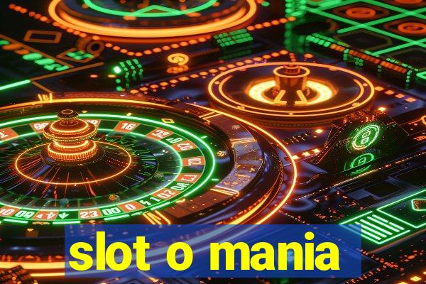 slot o mania