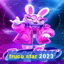 truco star 2023