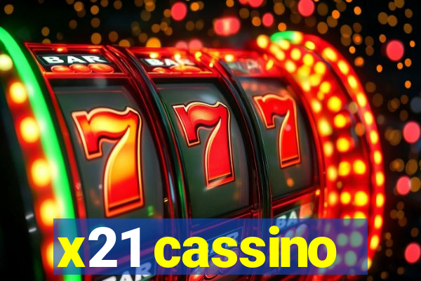 x21 cassino