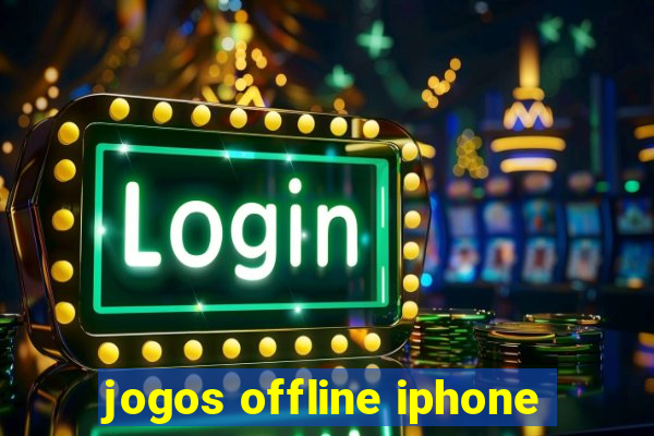 jogos offline iphone