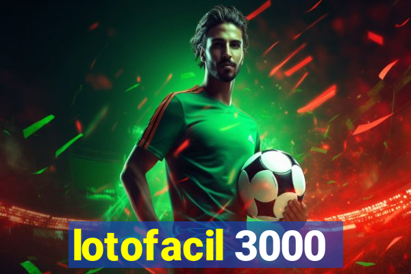 lotofacil 3000