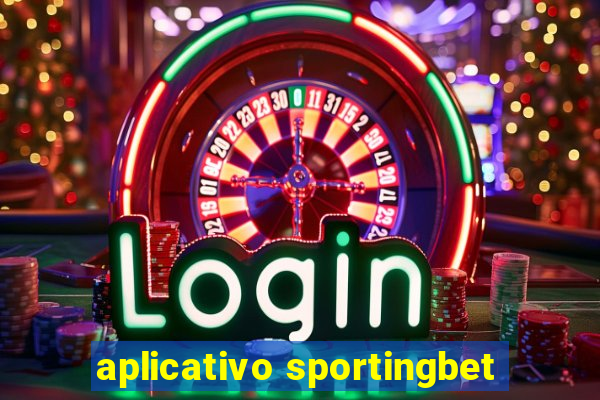 aplicativo sportingbet