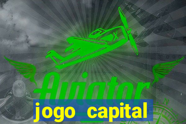 jogo capital download mobile