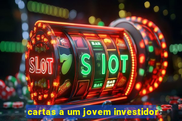 cartas a um jovem investidor