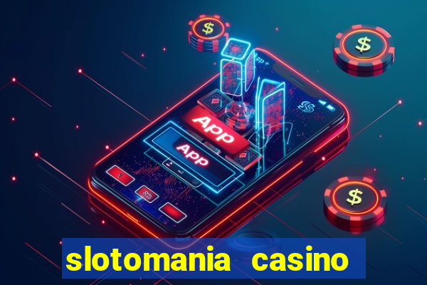 slotomania casino slots games