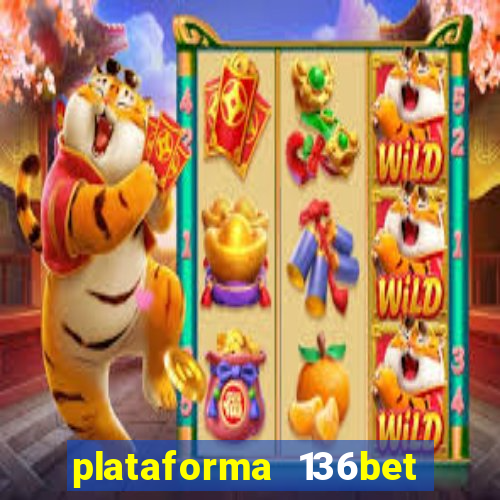 plataforma 136bet paga mesmo