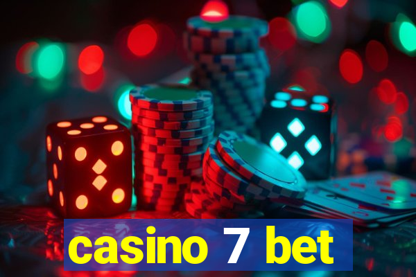 casino 7 bet