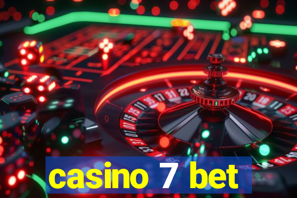 casino 7 bet