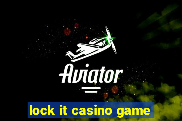 lock it casino game