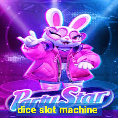 dice slot machine