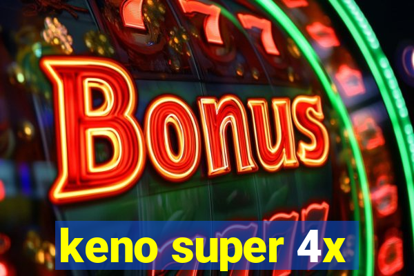 keno super 4x