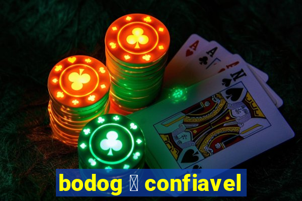 bodog 茅 confiavel