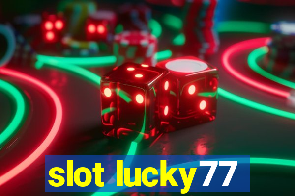 slot lucky77