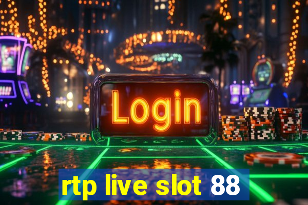 rtp live slot 88