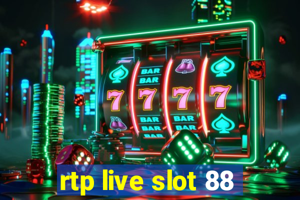 rtp live slot 88