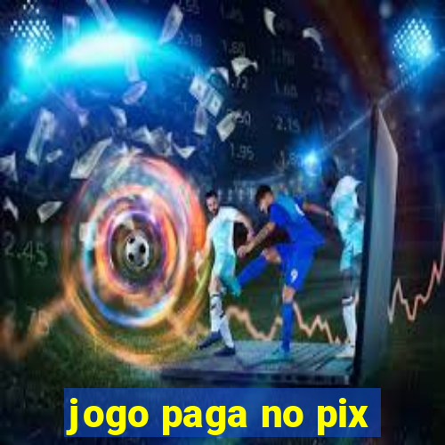 jogo paga no pix