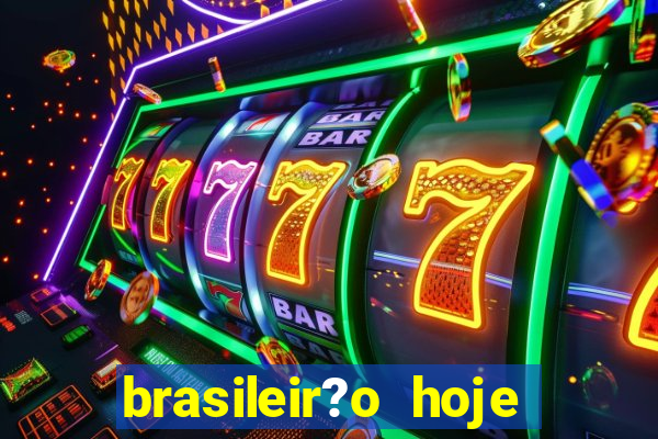 brasileir?o hoje série a