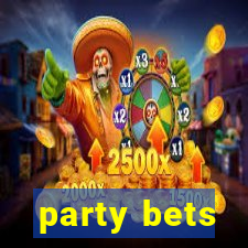 party bets