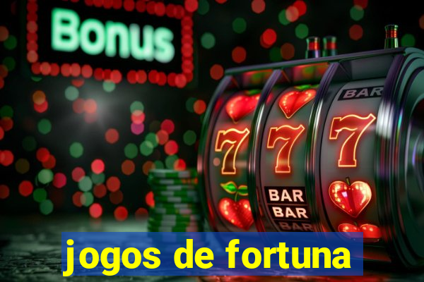 jogos de fortuna