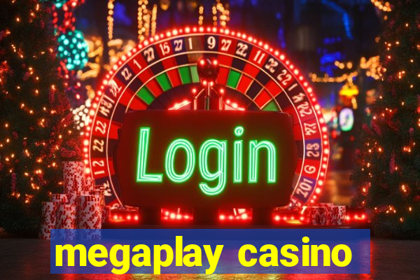 megaplay casino