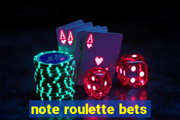 note roulette bets