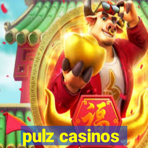 pulz casinos