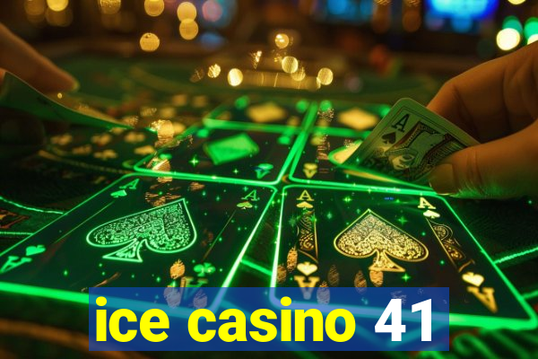 ice casino 41