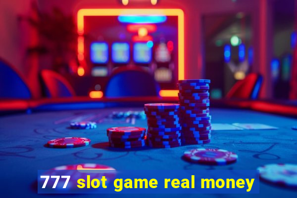 777 slot game real money