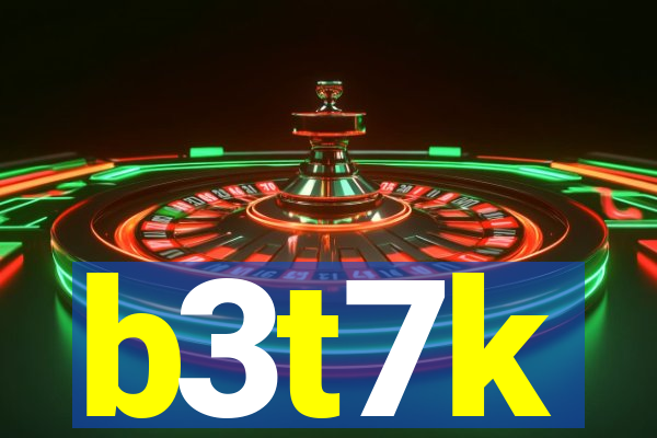 b3t7k