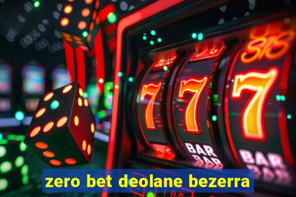 zero bet deolane bezerra