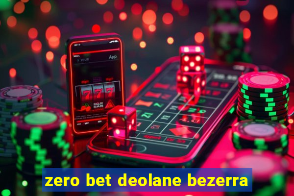 zero bet deolane bezerra