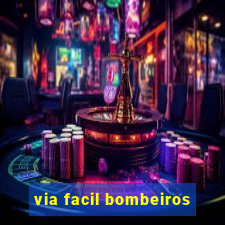 via facil bombeiros