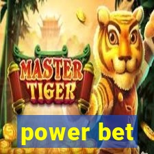 power bet