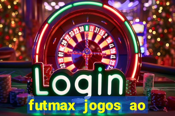 futmax jogos ao vivo hoje