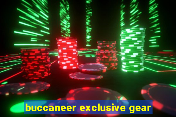 buccaneer exclusive gear