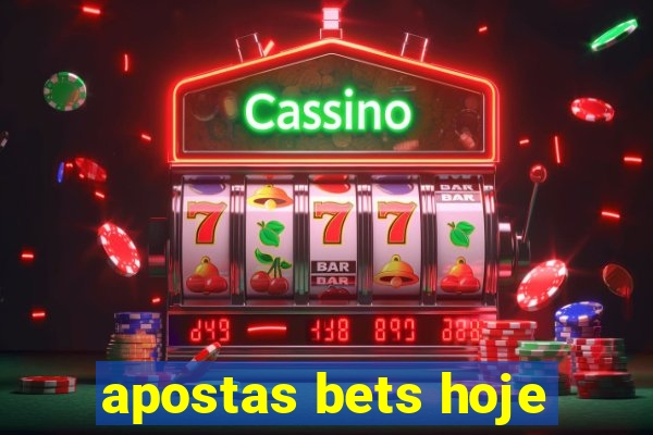 apostas bets hoje