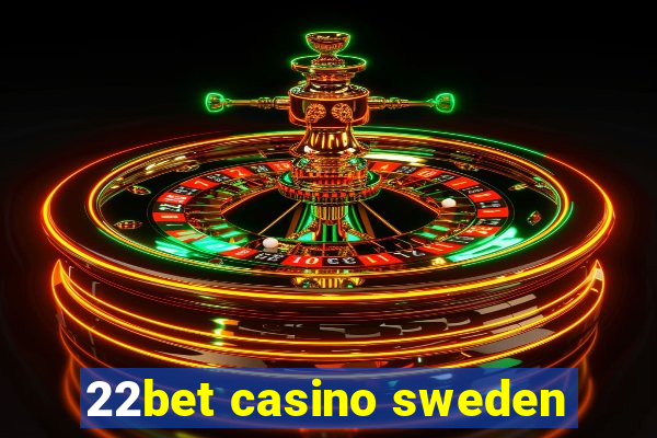 22bet casino sweden