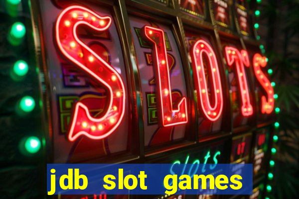 jdb slot games provider philippines