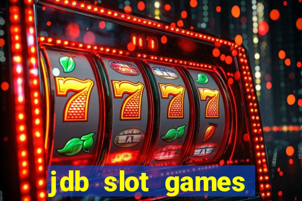 jdb slot games provider philippines