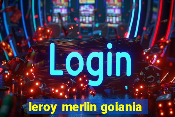 leroy merlin goiania