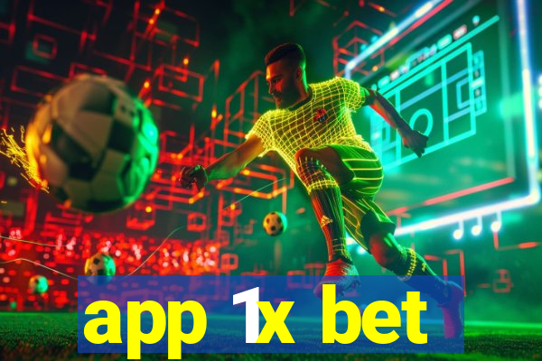 app 1x bet