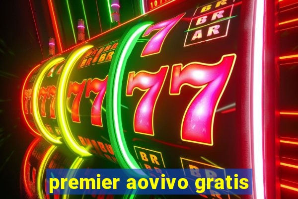 premier aovivo gratis