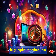 big spin casino no deposit bonuses