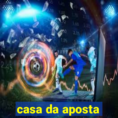 casa da aposta