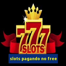 slots pagando no free