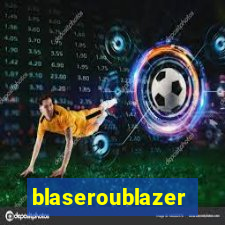 blaseroublazer